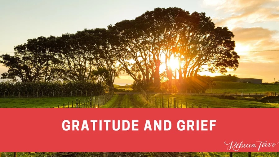 Gratitude and Grief