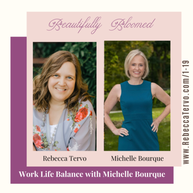 Work Life Balance with Michelle Bourque