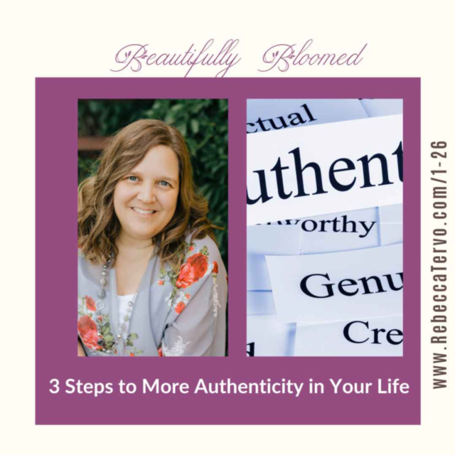 3 Steps to be More Authentic in Your Life
