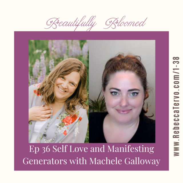Self Love and Manifesting Generators with Machele Galloway