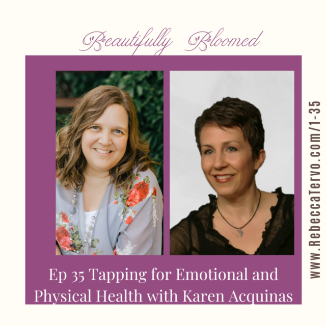 Tapping for Emotional and Physical Health with Karen Acquinas