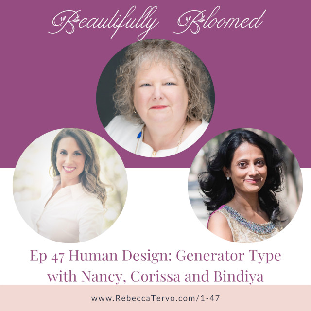Human Design: Generator Type with Nancy, Corissa and Bindiya