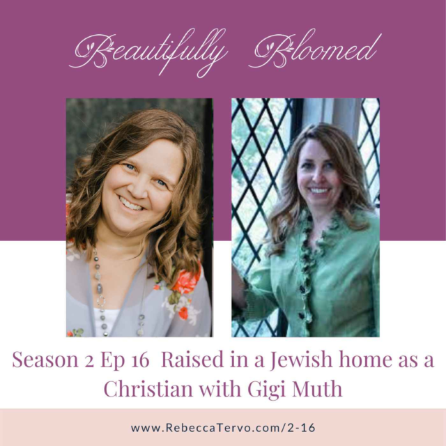 Raised in a Jewish Home as a Christian with Gigi Muth